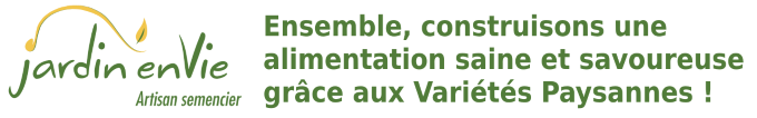 Ensemble, avec Jardin'enVie, construisons une alimentation saine et gustative grâce aux <b>Variétés Paysannes